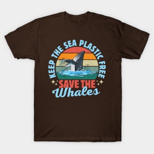 Keep The Sea Plastic Free Save The Whales T-Shirt